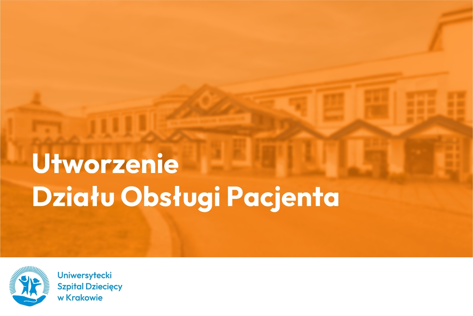 Utworzenie Działu Obsługi Pacjenta